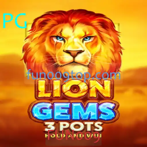 Descubra o Mundo Encantador do Jogo LionGems3pots com a Palavra-Chave FUN009